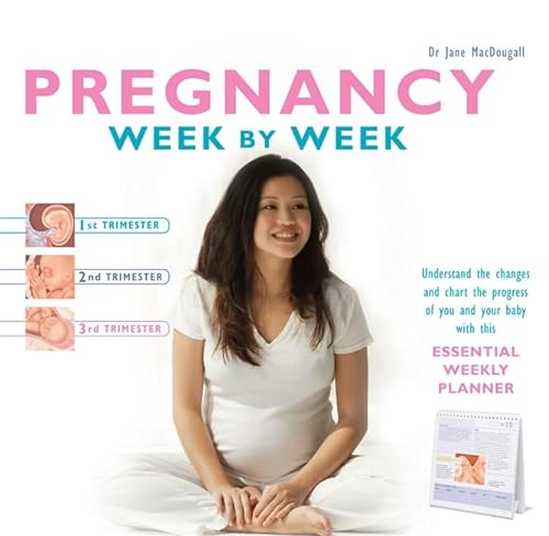 Stock image for Pregnancy Week-by-Week: Understand the Changes and Chart the Progress of You and Your Baby with This Essential Weekly Plann for sale by WorldofBooks