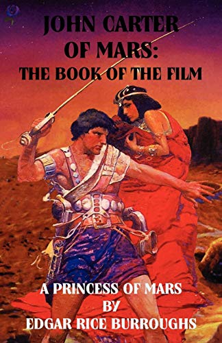 Beispielbild fr John Carter of Mars: The Book of the Film - A Princess of Mars zum Verkauf von Big River Books