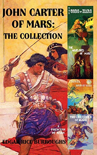 Imagen de archivo de John Carter of Mars: The Collection - A Princess of Mars; The Gods of Mars; The Warlord of Mars; Thuvia; Maid of Mars; The Chessmen of Mars a la venta por Ria Christie Collections