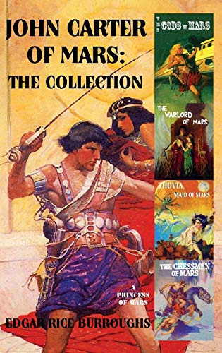 9781907960109: John Carter of Mars: The Collection - A Princess of Mars; The Gods of Mars; The Warlord of Mars; Thuvia, Maid of Mars; The Chessmen of Mars