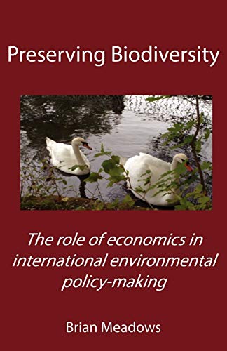 Imagen de archivo de Preserving Biodiversity The role of economics in international environmental policymaking a la venta por PBShop.store US