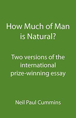 Stock image for How Much of Man is Natural?: Two versions of the international prize-winning essay for sale by Lucky's Textbooks