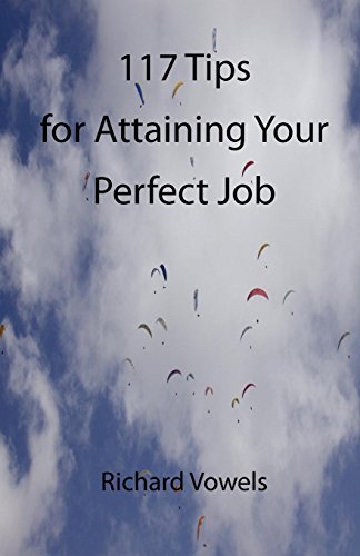 Imagen de archivo de 117 Tips for Attaining Your Perfect Job a la venta por Phatpocket Limited