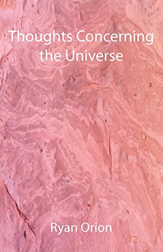 Thoughts Concerning the Universe - Ryan Orion