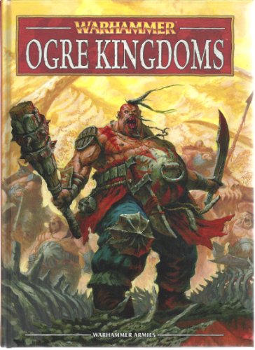 Stock image for Warhammer: Ogre Kingdoms for sale by HPB Inc.