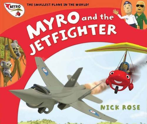 Stock image for Myro and the Jet Fighter: Myro, the Smallest Plane in the World: 6 (Myro Goes to Australia) for sale by WorldofBooks