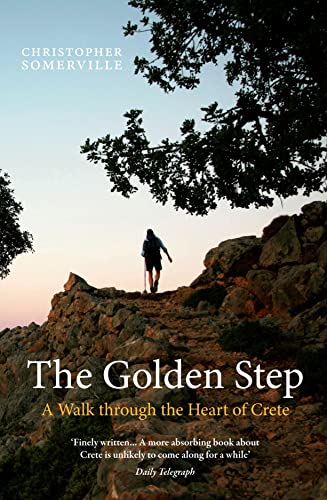 Beispielbild fr The Golden Step: A Walk through the Heart of Crete (Armchair Traveller (Haus Publishing)) zum Verkauf von WorldofBooks
