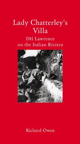 Beispielbild fr Lady Chatterleys Villa (Haus Armchair Travellers) (Literary Travellers): D. H. Lawrence on the Italian Riviera zum Verkauf von WorldofBooks