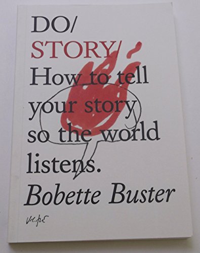 Stock image for Do Story: How to Tell Your Story So the World Listens for sale by WorldofBooks