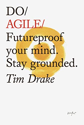 Stock image for Do Agile: Futureproof your mindset. Stay grounded for sale by Bookmans