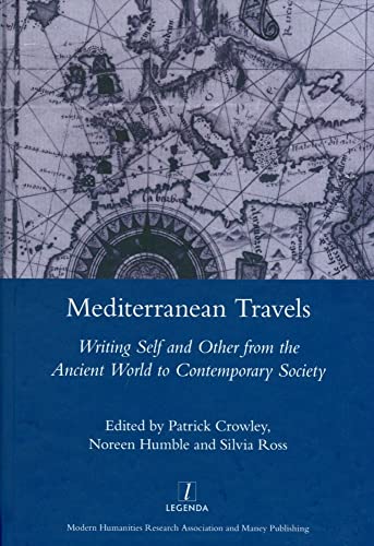 9781907975073: Mediterranean Travels: Writing Self and Other from the Ancient World to the Contemporary