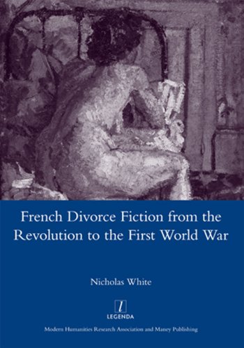 Beispielbild fr French Divorce Fiction from the Revolution to the First World War zum Verkauf von Blackwell's