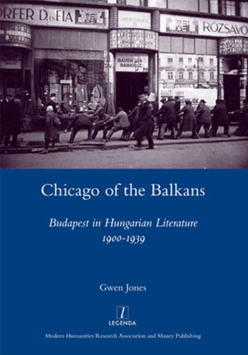 Stock image for Chicago of the Balkans: Budapest in Hungarian Literature 1900-1939 (Legenda) for sale by Chiron Media