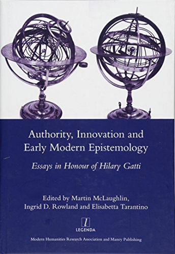 Imagen de archivo de Authority, Innovation and Early Modern Epistemology: Essays in Honour of Hilary Gatti (Legenda Main) a la venta por Chiron Media