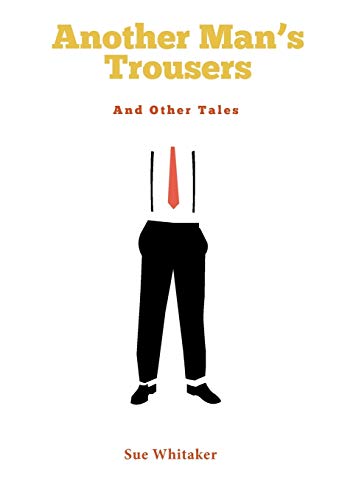9781907978012: Another Man's Trousers and Other Tales