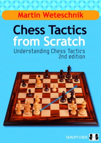 9781907982026: Chess Tactics from Scratch: Understanding Chess Tactics