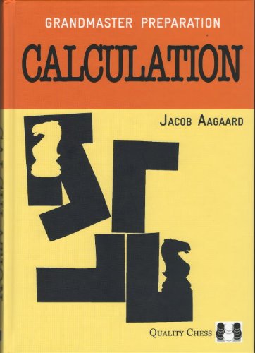Stock image for Grandmaster Preparation - Calculation for sale by Booksavers of Virginia