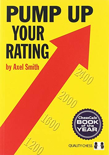 CHESS BOOK: PUMP UP YOUR RATING by Axel Smith 9781907982736