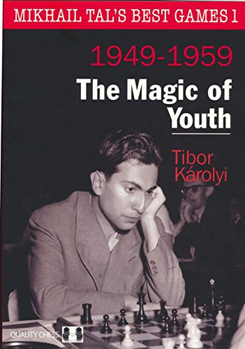 Beispielbild fr Mikhail Tal's Best Games 1 - The Magic of Youth zum Verkauf von Wonder Book