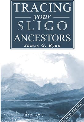 Beispielbild fr A Guide to tracing your Sligo Ancestors zum Verkauf von Rare and Recent Books