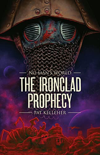 Beispielbild fr Ironclad Prophecy (No Man's World) (No Man's World, 2) zum Verkauf von WorldofBooks