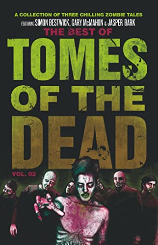 9781907992179: BEST OF TOMES OF THE DEAD V2: Tide of Souls, Hungry Hearts and Way of the Barefoot Zombie (Tomes of the Dead, 2)