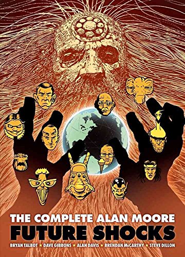9781907992506: The Complete Alan Moore Future Shocks (The Alan Moore Collection)