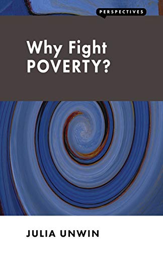 Beispielbild fr Why Fight Poverty? (Perspectives): And Why it is So Hard zum Verkauf von WorldofBooks