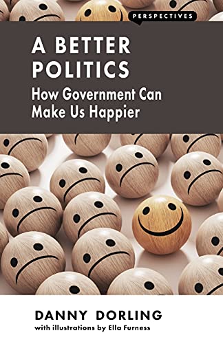 Imagen de archivo de A Better Politics: How Government Can Make Us Happier (Perspectives) a la venta por WorldofBooks