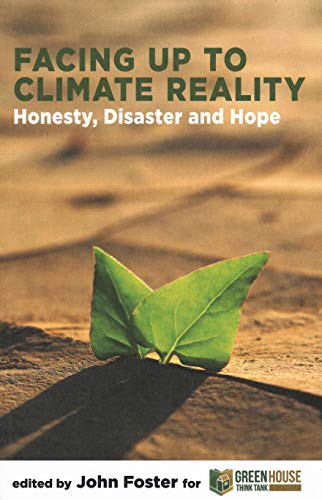 Stock image for Facing Up to Climate Reality: Honesty, Disaster and Hope for sale by WorldofBooks