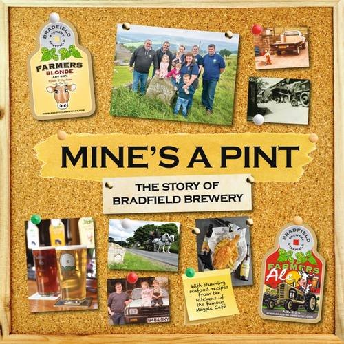 Stock image for Mine's a Pint: The Story of Bradfield Brewery 2016 for sale by WorldofBooks
