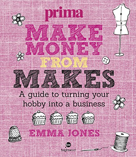 Imagen de archivo de Make Money from Makes: A Guide to Turning Your Hobby into a Business (Prima) a la venta por WorldofBooks