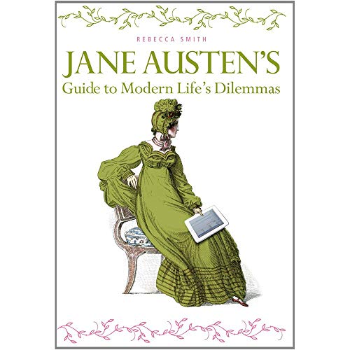 Beispielbild fr Jane Austen's Guide to Modern Life's Dilemmas zum Verkauf von AwesomeBooks