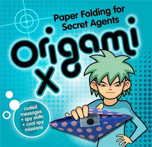 Stock image for Origami X: Paper Folding for Secret Agents (Secret Origami) for sale by AwesomeBooks