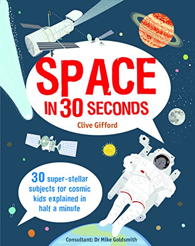Space in 30 Seconds (Ivy Kids) /anglais (9781908005731) by GIFFORD CLIVE