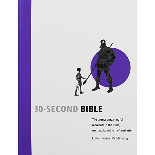 Imagen de archivo de 30-Second Bible: The 50 Most Meaningful Moments in the Bible, each Explained in Half a Minute a la venta por WorldofBooks