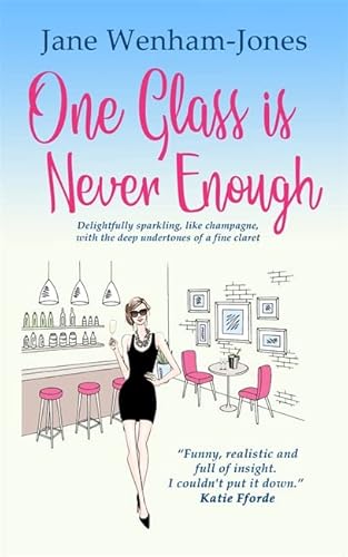 One Glass is Never Enough: The perfect novel to relax with this summer! - Wenham-Jones, Jane
