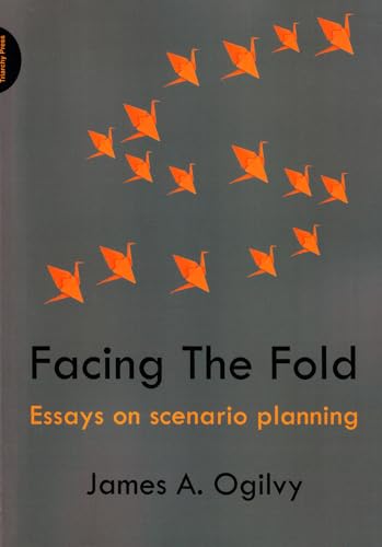 Imagen de archivo de Facing the Fold: Essays on Scenario Planning a la venta por SecondSale