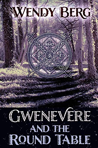 Gwenevere and the Round Table (9781908011473) by Berg, Wendy