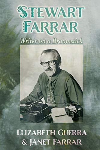 Stock image for Stewart Farrar: Writer on a Broomstick for sale by WorldofBooks