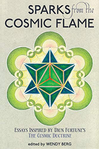 Beispielbild fr Sparks from the Cosmic Flame: Essays inspired by Dion Fortune's The Cosmic Doctrine zum Verkauf von WorldofBooks