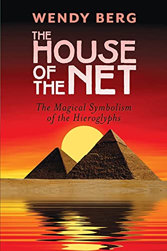 Beispielbild fr The House of the Net: The Magical Symbolism of the Hieroglyphs zum Verkauf von AwesomeBooks