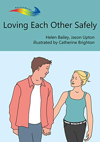 Stock image for Loving Each Other Safely (Books Beyond Words) for sale by GF Books, Inc.