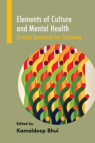 Imagen de archivo de Elements of Culture and Mental Health : Critical Questions for Clinicians a la venta por Better World Books