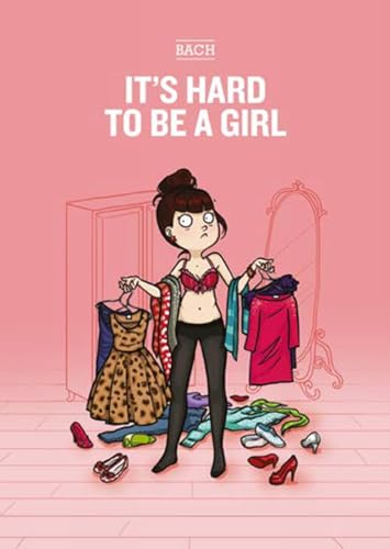 Beispielbild fr It`s Hard To Be A Girl zum Verkauf von Buchpark