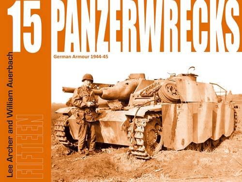 Beispielbild fr Panzerwrecks 15: German Armour 1944-45 zum Verkauf von Monster Bookshop