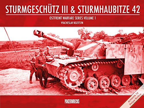 Beispielbild fr Sturmgeschutz III & Sturmhaubitze 42 (Ostfront Warfare Series Vol.1) zum Verkauf von Monster Bookshop