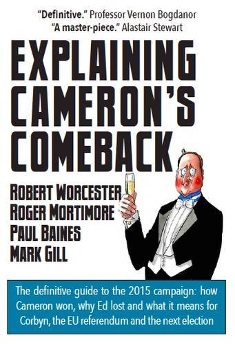 Stock image for Explaining Cameron's Comeback (Explaining. British General Elections): 5 (The 'Explaining' Series) for sale by WorldofBooks