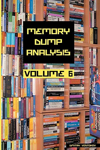 Stock image for Memory Dump Analysis Anthology, Volume 6 (Memory Dump Analysis Anthology (Diagnomicon)) for sale by California Books