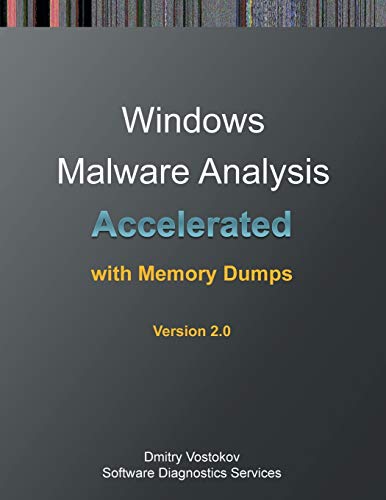 Stock image for Accelerated Windows Malware Analysis with Memory Dumps: Training Course Transcript and WinDbg Practice Exercises, Second Edition for sale by Big River Books